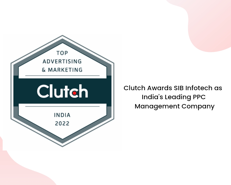 Clutch Hails SIB Infotech as India Leading PPC Management Company