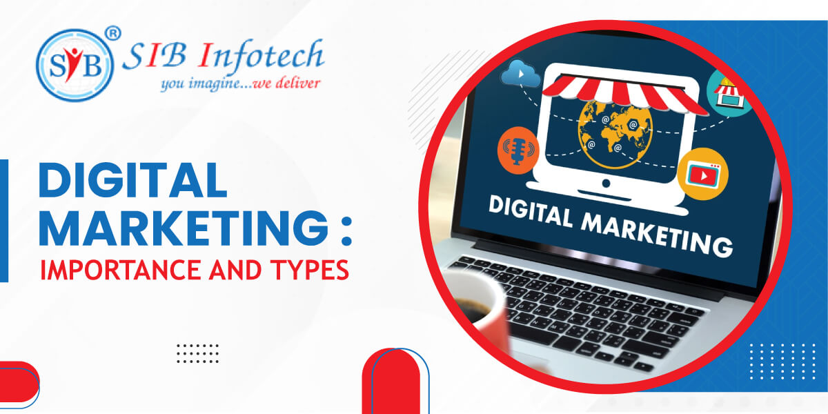 What is Digital Marketing? Importance and Types