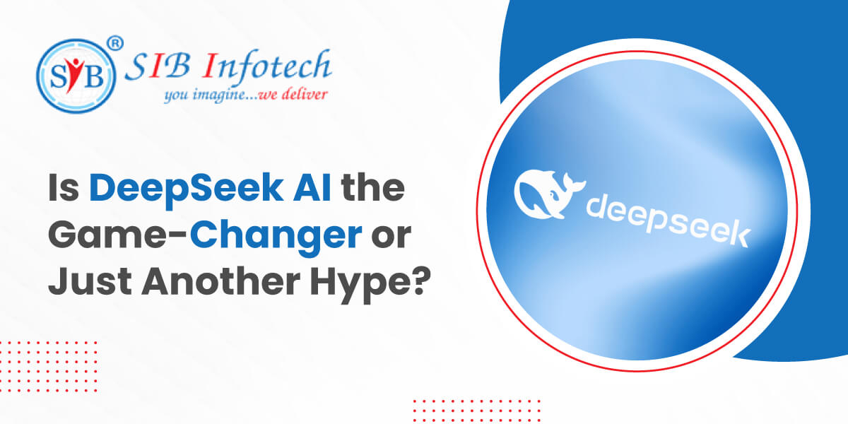 Is DeepSeek AI the Game-Changer or Just Another Hype?