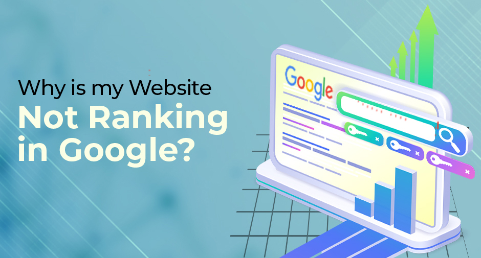 Reasons Why Your Website Not Ranking On Google And How To Fix It