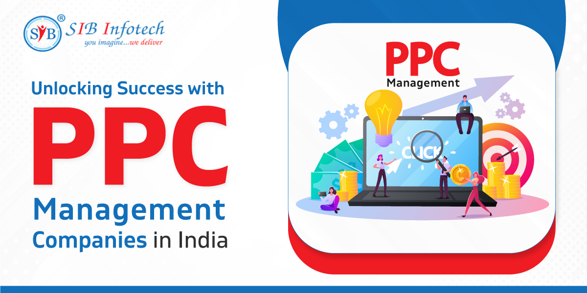 Unlocking Success with PPC Management Companies in India